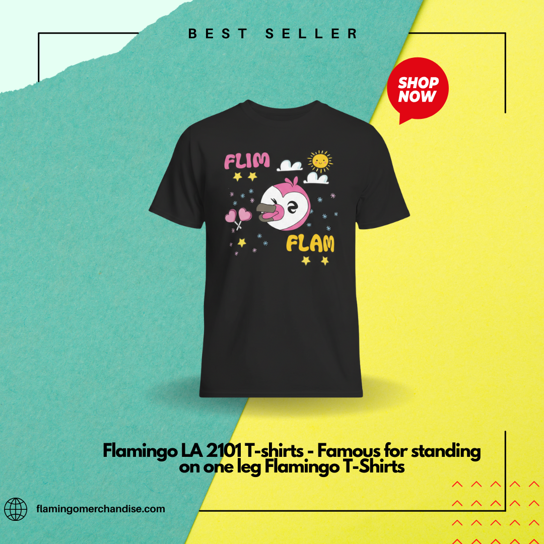 Flamingo LA 2101 T-shirts - Famous for standing on one leg Flamingo T-Shirts
